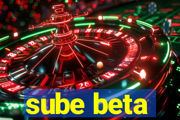 sube beta