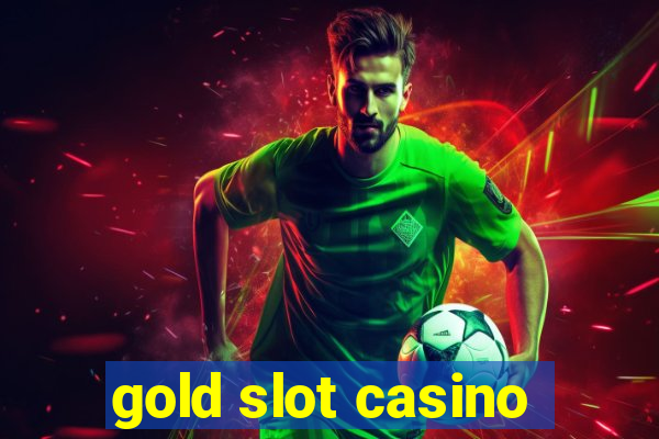 gold slot casino