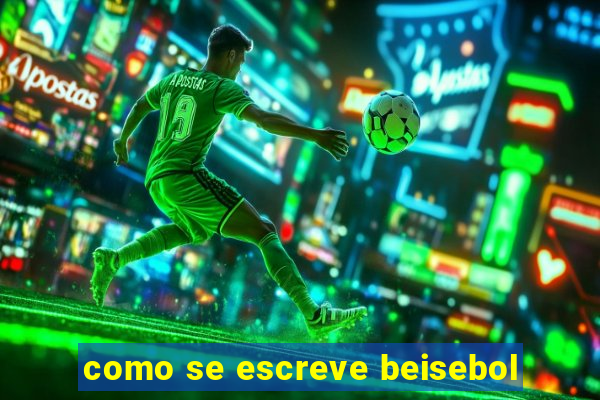 como se escreve beisebol