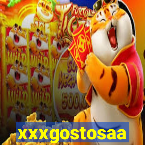 xxxgostosaa