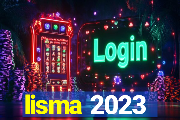 lisma 2023