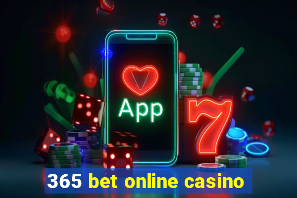 365 bet online casino