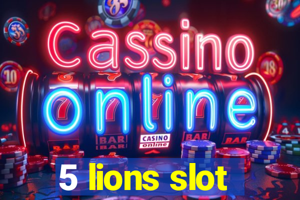 5 lions slot