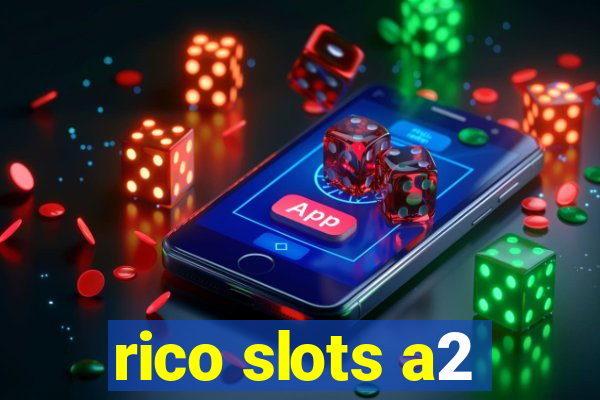 rico slots a2