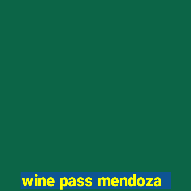 wine pass mendoza