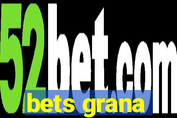 bets grana