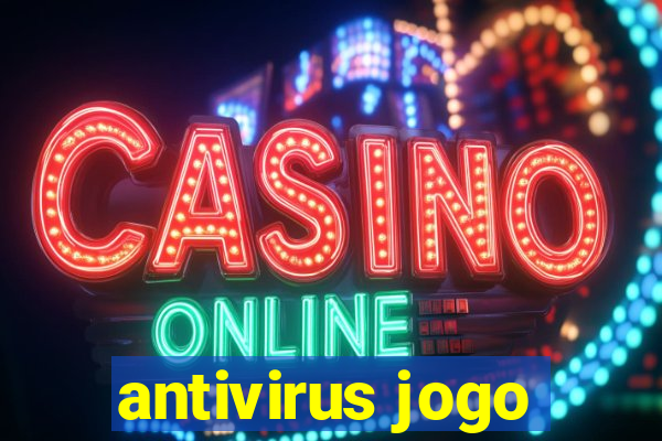 antivirus jogo