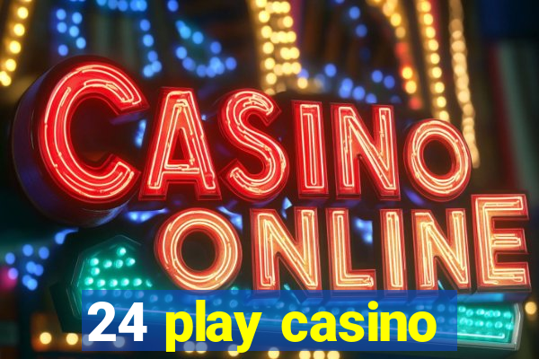 24 play casino