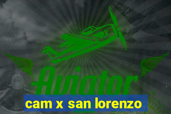 cam x san lorenzo