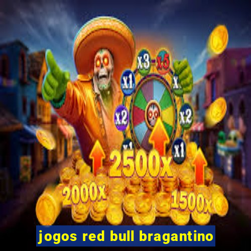 jogos red bull bragantino