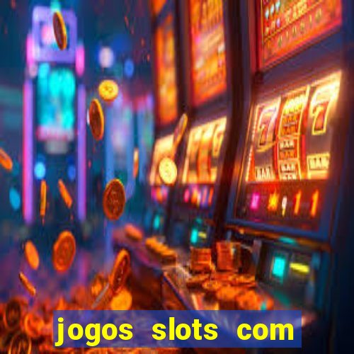 jogos slots com bonus gratis