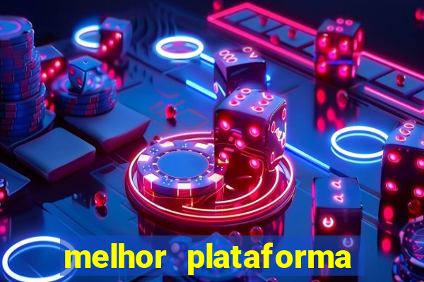 melhor plataforma para jogar no tigrinho