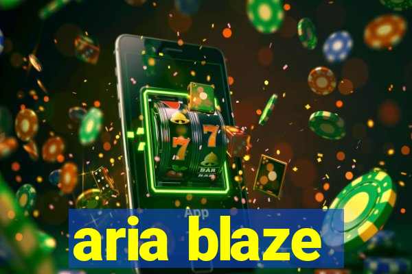 aria blaze