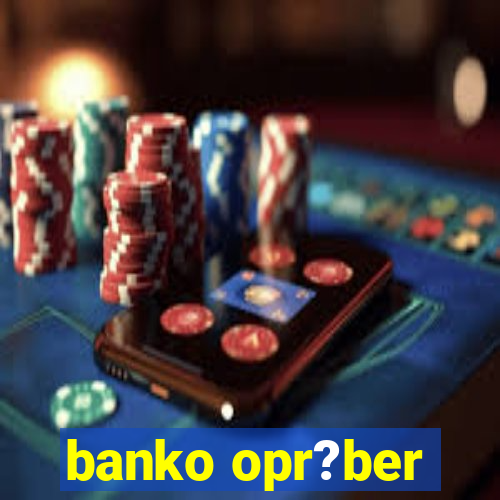 banko opr?ber