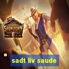 sadt liv saude