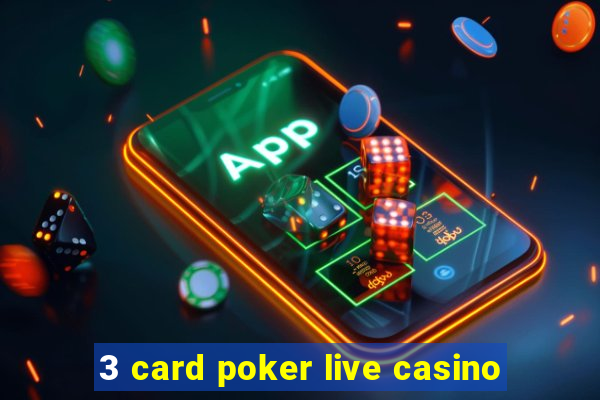 3 card poker live casino