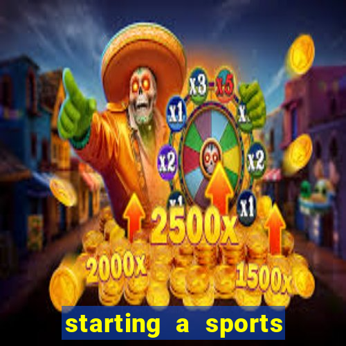 starting a sports betting company