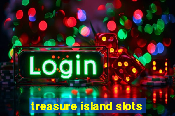 treasure island slots