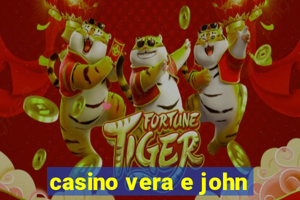 casino vera e john