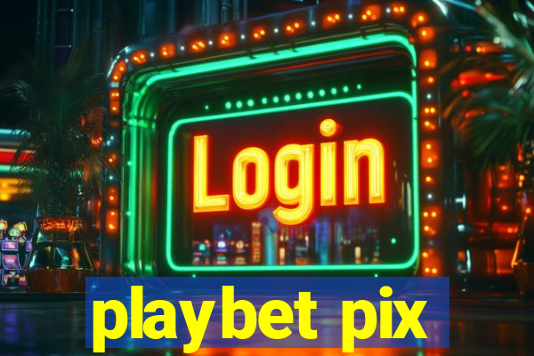 playbet pix