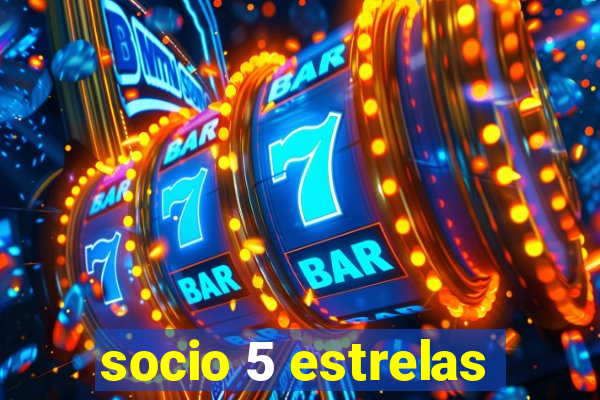 socio 5 estrelas