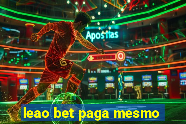 leao bet paga mesmo