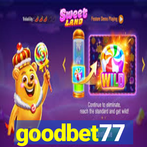 goodbet77