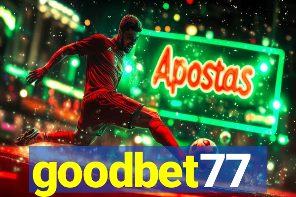 goodbet77