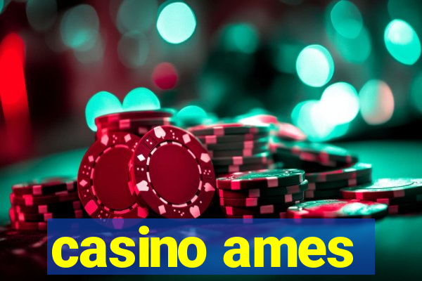 casino ames