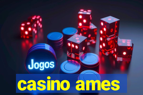 casino ames