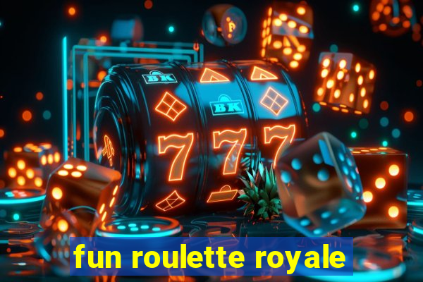 fun roulette royale