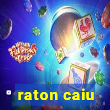 raton caiu