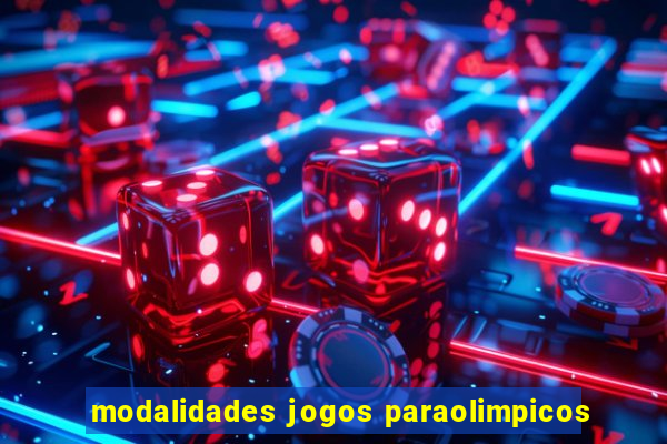 modalidades jogos paraolimpicos