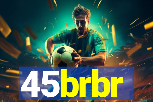 45brbr