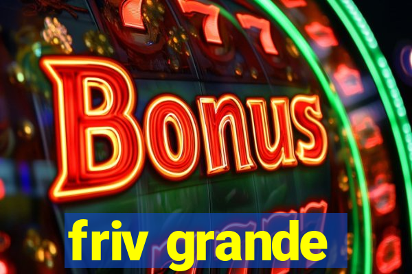 friv grande