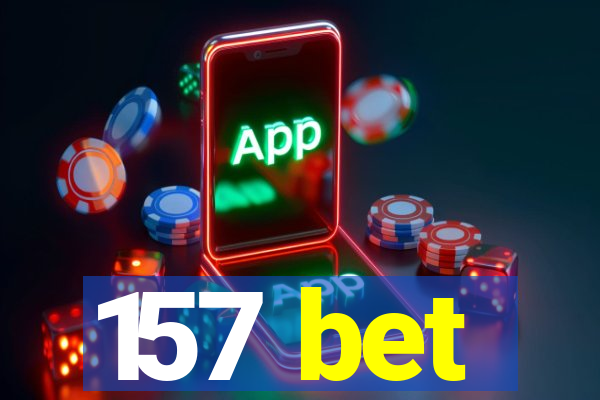 157 bet