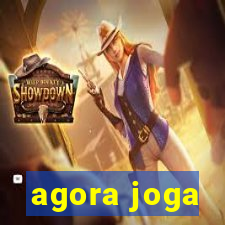 agora joga