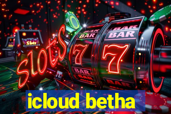 icloud betha