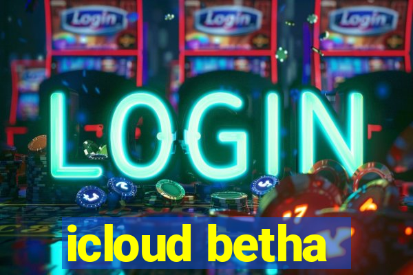 icloud betha