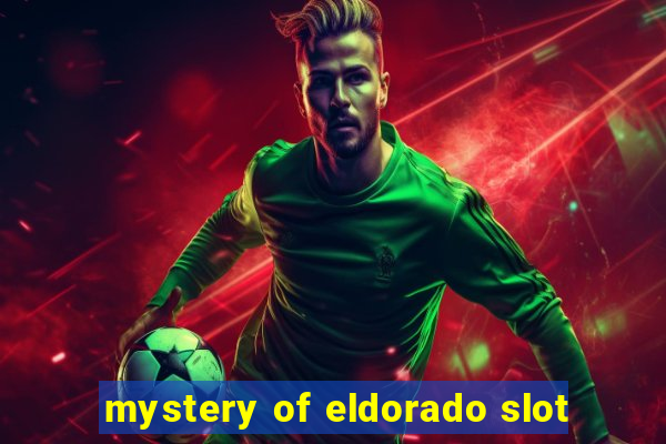 mystery of eldorado slot