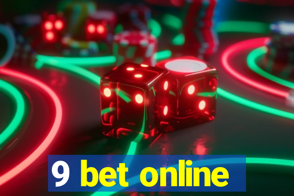 9 bet online