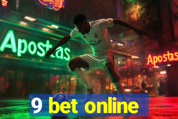 9 bet online