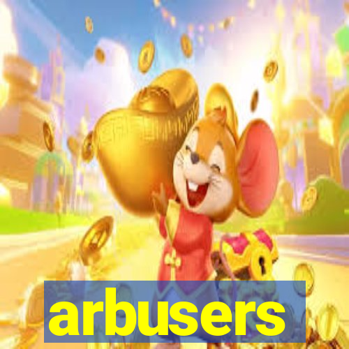 arbusers