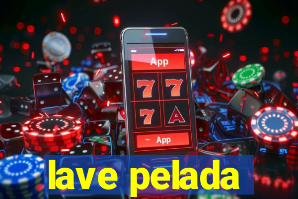 lave pelada