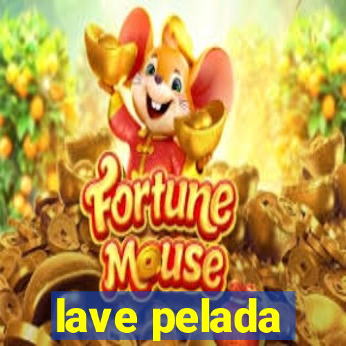 lave pelada