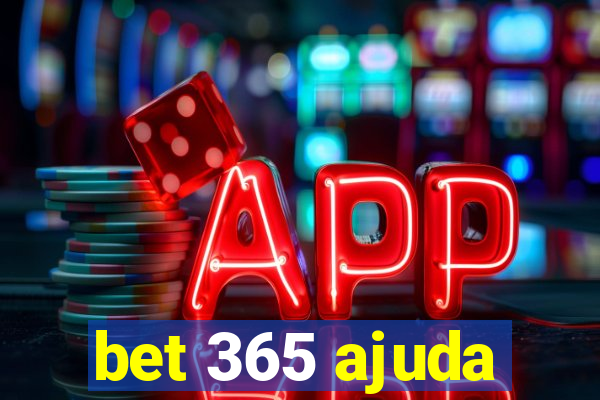 bet 365 ajuda