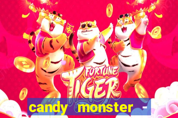 candy monster - crazy party