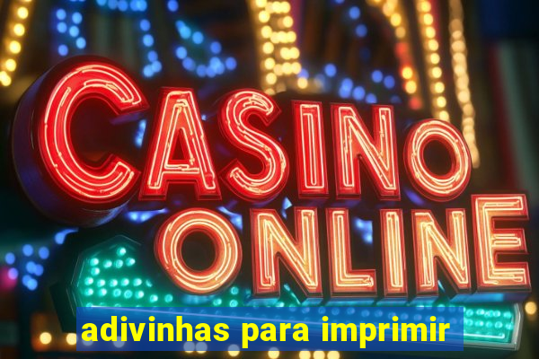 adivinhas para imprimir