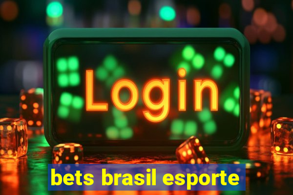 bets brasil esporte