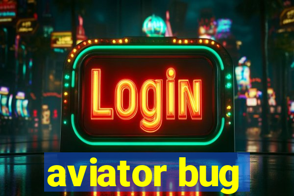 aviator bug